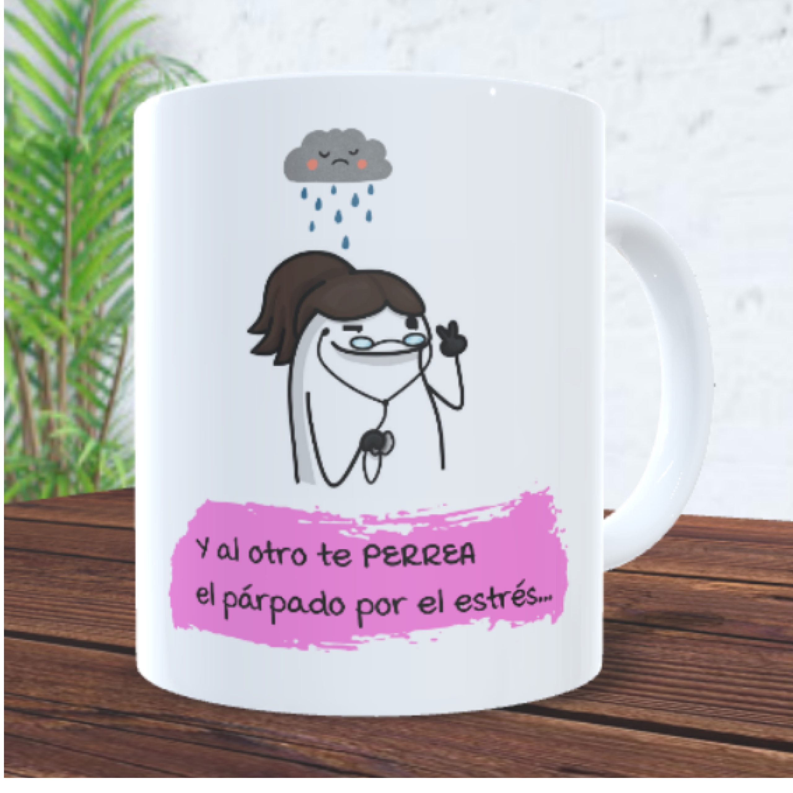 Taza Divertida "Un día eres FELIZ y al otro te perrea el párpado" ☕ - Imagen 2